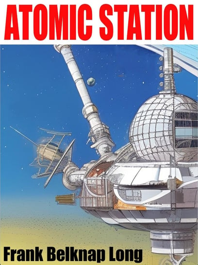 Atomic Station Long Frank Belknap