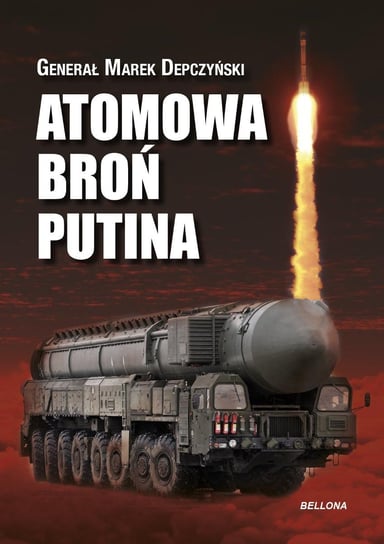 Atomowa broń Putina - ebook mobi Depczyński Marek