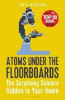 Atoms Under the Floorboards Woodford Chris