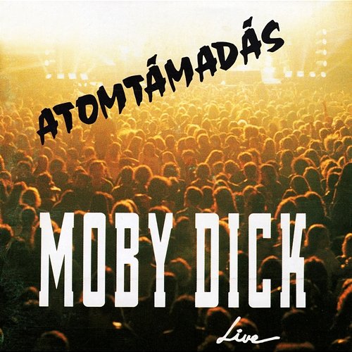 Atomtámadás Moby Dick