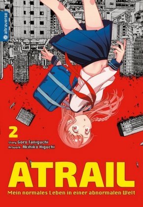 Atrail - Mein normales Leben in einer abnormalen Welt 02 Taniguchi Goro, Higuchi Akihiko