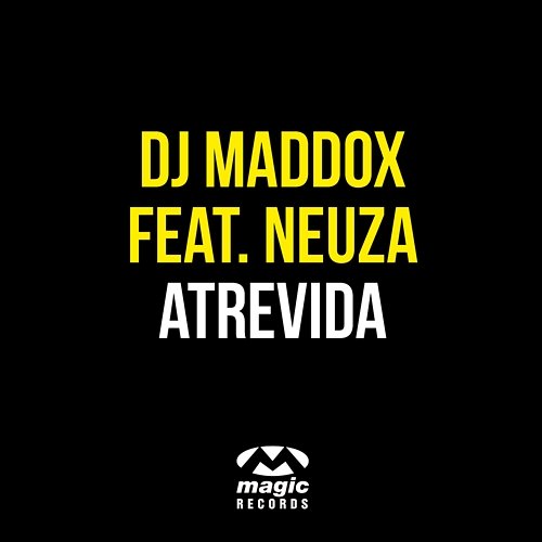 Atrevida DJ Maddox feat. Neuza