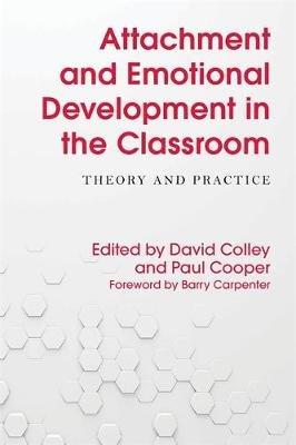 Attachment and Emotional Development in the Classroom Colley David And Coo