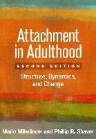 Attachment in Adulthood, Second Edition Mikulincer Mario, Shaver Phillip R.