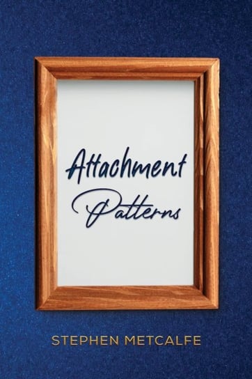 Attachment Patterns austin macauley publishers llc
