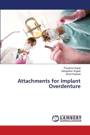Attachments for Implant Overdenture Prasanna Gopal