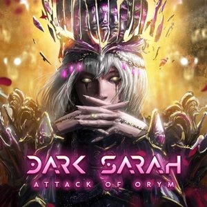 Attack of Orym Dark Sarah