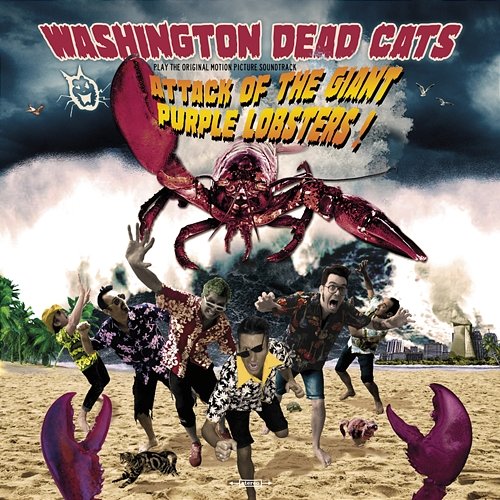 Attack Of The Giant Purple Lobsters ! Washington Dead Cats