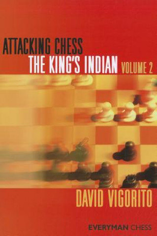 Attacking Chess The King's Indian Volume 2 Vigorito David