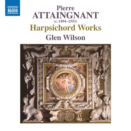 Attaingnant: Harpsichord Works Wilson Glen