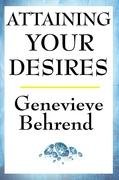 Attaining Your Desires Behrend Genevieve