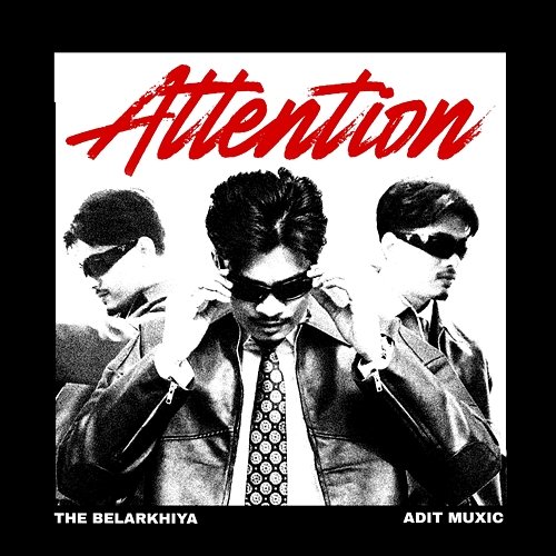 Attention The Belarkhiya, Adit Muxic