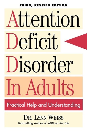 Attention Deficit Disorder In Adults Weiss Lynn PhD