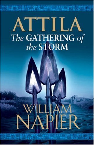 Attila. The Gathering of the Storm Napier William