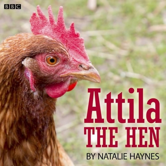 Attila The Hen Haynes Natalie