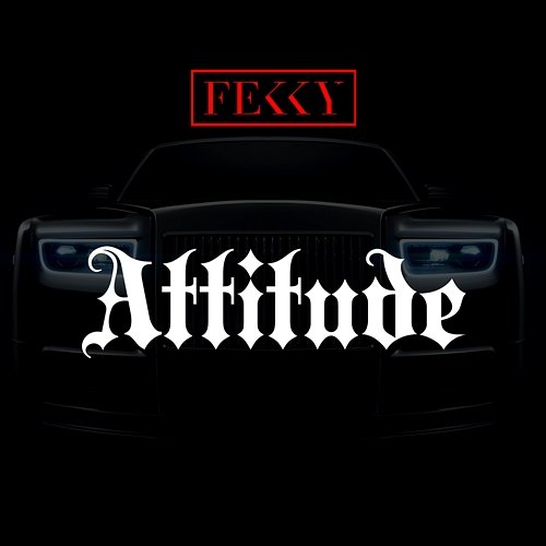 Attitude Fekky