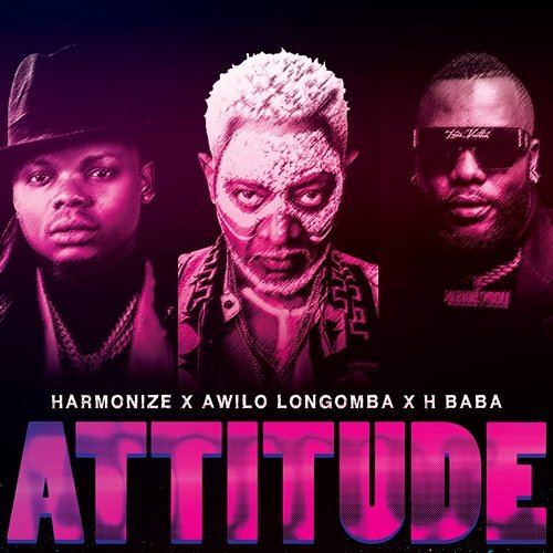 Attitude H Baba, Harmonize feat. Awilo Longomba