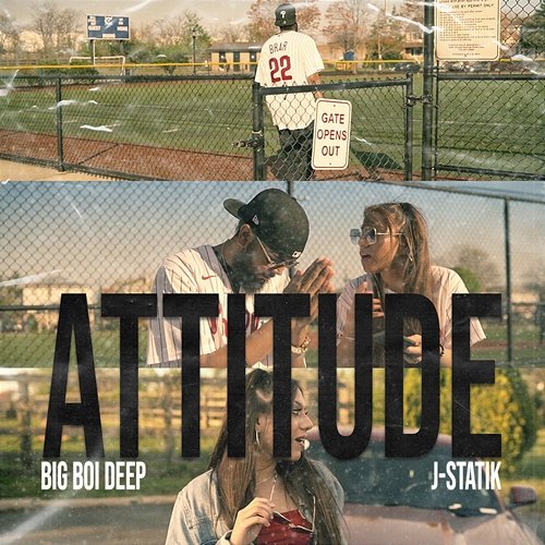 Attitude J-Statik & Big Boi Deep