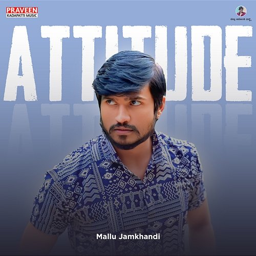 Attitude Praveen Kadapatti & Mallu Jamkhandi