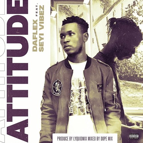 Attitude Daflex feat. Seyi Vibez