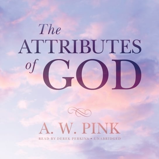 Attributes of God Pink Arthur W.