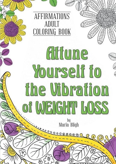 Attune Yourself to the Vibration of Weight Loss Bligh Maria