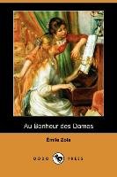 Au Bonheur Des Dames (Dodo Press) Zola Emile