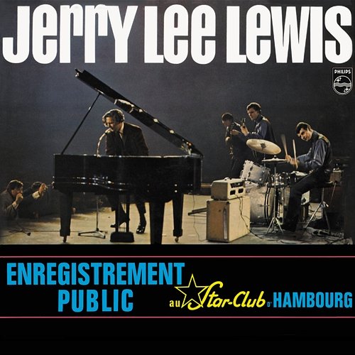 Au Star-Club De Hambourg Jerry Lee Lewis