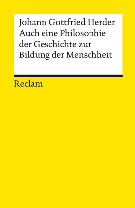 Auch eine Philosophie der Geschichte zur Bildung der Menschheit Reclam, Ditzingen