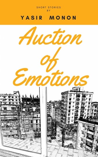 Auction of Emotions Yasir Monon