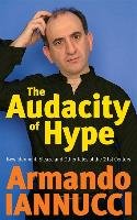 Audacity Of Hype Iannucci Armando