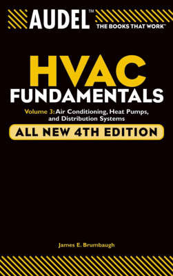 Audel HVAC Fundamentals, Volume 3: Air Conditioning, Heat Pumps and Distribution Systems Opracowanie zbiorowe