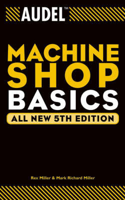 Audel Machine Shop Basics Opracowanie zbiorowe