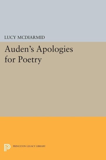 Auden's Apologies for Poetry Mcdiarmid Lucy