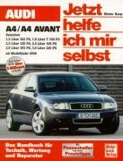 Audi A4/A4 Avant Benziner ab 2000. Jetzt helfe ich mir selbst Korp Dieter