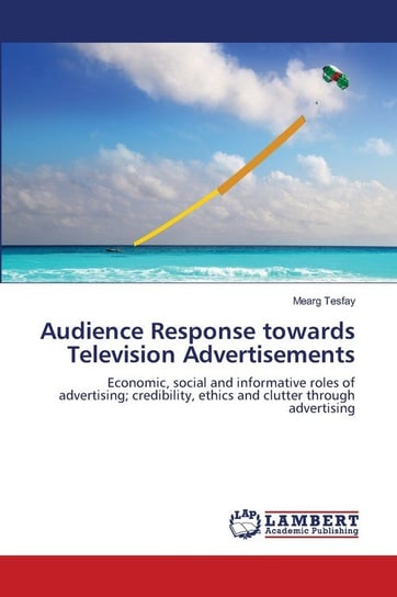 Audience Response towards Television Advertisements Tesfay Mearg