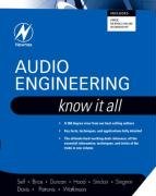Audio Engineering: Know It All Sinclair Ian Robertson, Watkinson John, Duncan Ben, Self Douglas, Nathan Julian, Brice Richard, Hood John Linsley, Singmin Andrew, Davis Don, Patronis Eugene