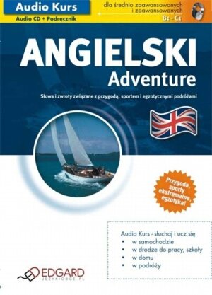 Audio kurs. Angielski. Adventure Opracowanie zbiorowe