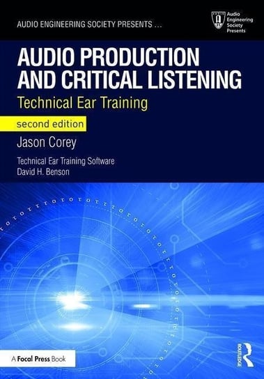 Audio Production and Critical Listening: Technical Ear Training Opracowanie zbiorowe