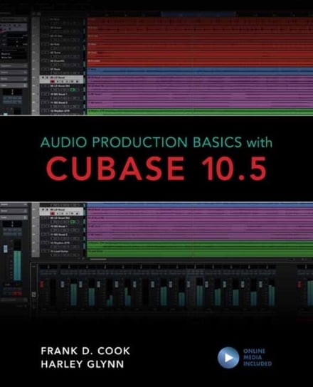Audio Production Basics with Cubase 10.5 Frank D. Cook, Harley Glynn