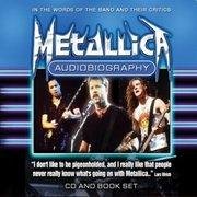 Audiobiography: Metallica Metallica