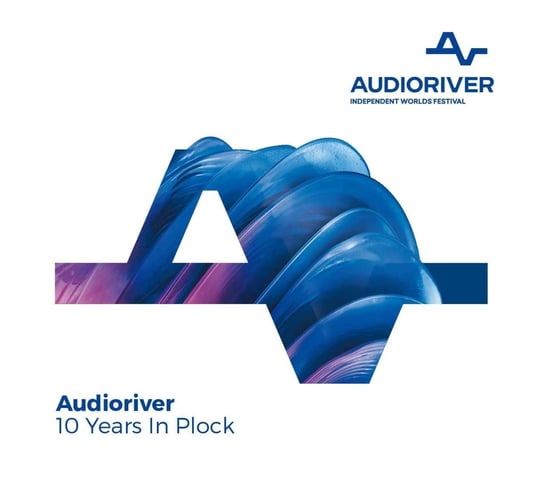 Audioriver: 10 Years In Plock Various Artists