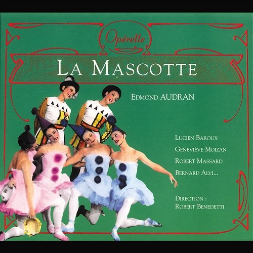 Audran: La Mascotte / Acte I - Choeur et couplets des presages Robert Benedetti, Robert Benedetti Orchestra, Lucien Baroux