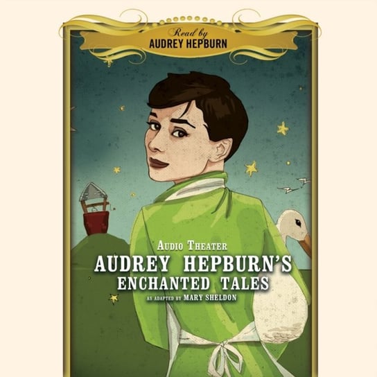 Audrey Hepburn's Enchanted Tales Hepburn Audrey, Sheldon Mary