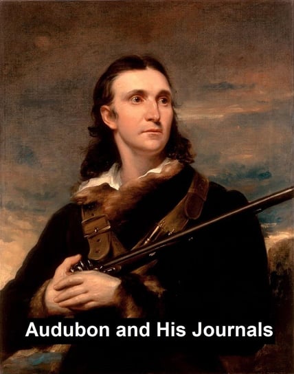 Audubon and His Journals Audubon Maria R.