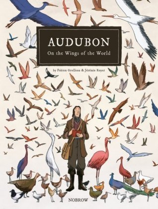 Audubon, On the Wings of the World Grolleau Fabien, Royer Jeremie