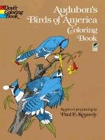 Audubon's Birds of America Coloring Book Audubon John James, Audubon, Kennedy Paul E.