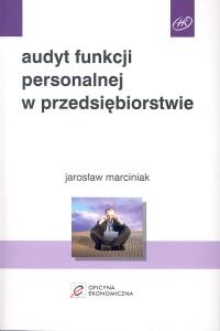 Audyt Funkcji Personalnej w Przedsiębiorstwie Marciniak Jarosław
