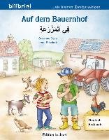 Auf dem Bauernhof. Kinderbuch Deutsch-Arabisch Bose Susanne, Brischnik-Pottler Irene