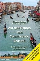Auf den Spuren von Commissario Brunetti. Ein kleines Kompendium für Spurensucher Hoffmann Elisabeth, Heinrich Karl-Ludwig